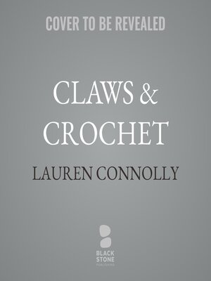 cover image of Claws &amp; Crochet